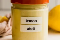 Effortlessly Delicious Homemade Lemon Aioli