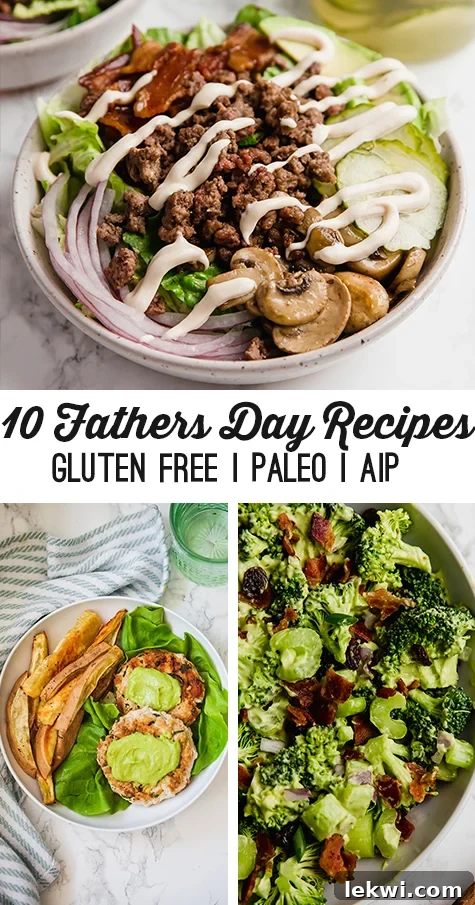 Photos of burger bowls, chicken burgers, and broccoli salad with text reading "10 fathers day recipes gluten free paleo aip"