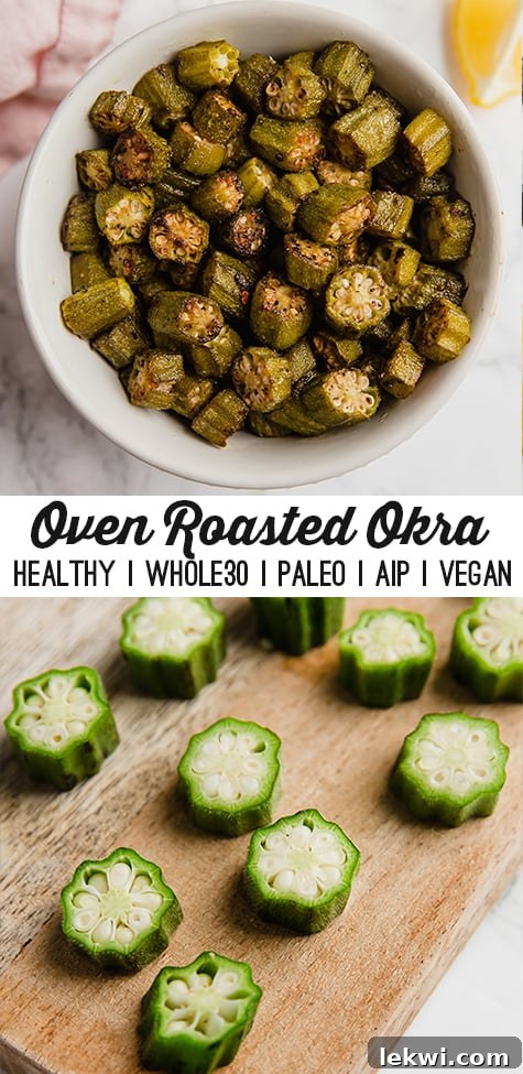 A white bowl filled with oven roasted okra, accompanied by text emphasizing its healthy, Whole30, Paleo, AIP, and Vegan attributes.