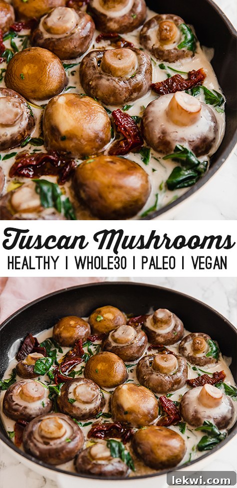 A cast iron skillet filled with creamy tuscan mushrooms and text reading "tuscan mushrooms healthy whole30 paleo vegan"