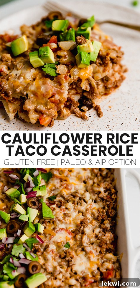 Collage with text "Cauliflower Rice Taco Casserole Gluten Free | Paleo & AIP Option."