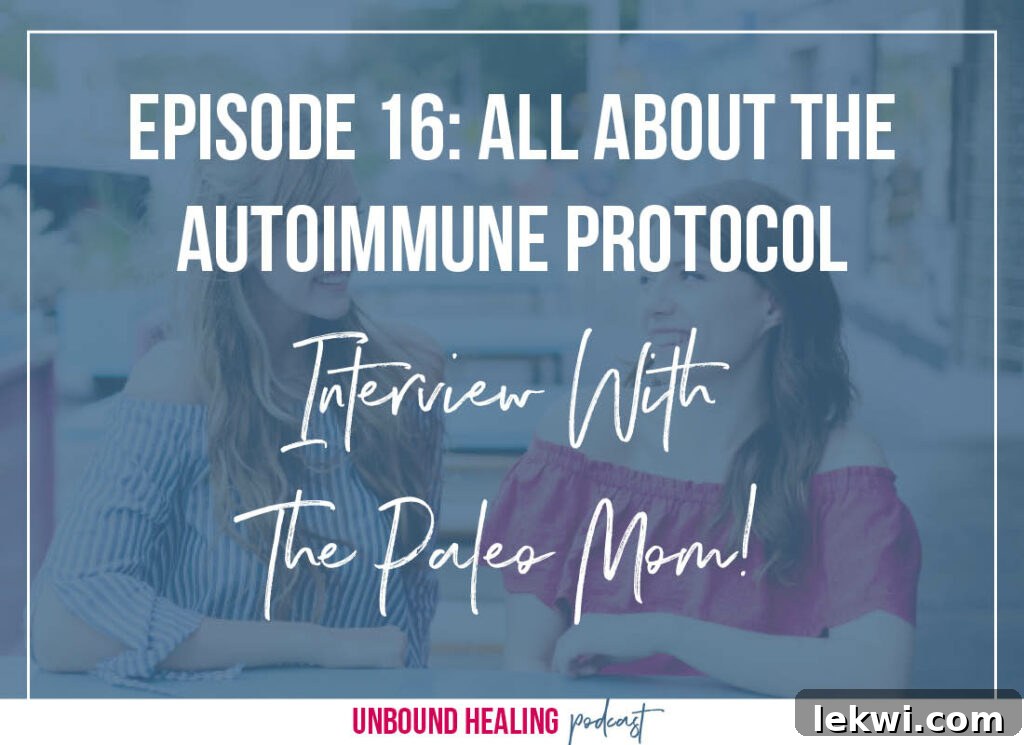 Podcast Episode 16: All about the Autoimmune Protocol Interview with The Paleo Mom. A blue background with white text.