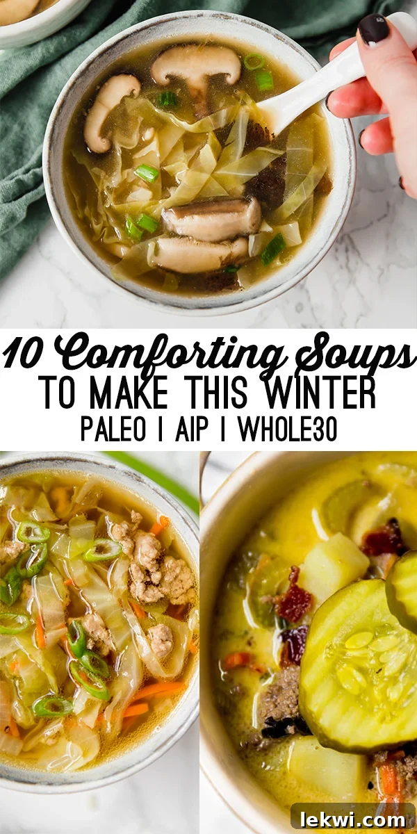 Three steaming bowls of comforting soup, each adorned with fresh herbs and toppings. Text overlay reads: "10 Comforting Soups to Make This Winter: Paleo, AIP, Whole30 Compliant Recipes for Gut Health and Warmth."