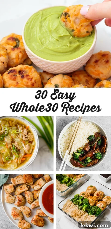 This image features photos of various delicious and healthy Whole30 meals, including egg roll soup, beef and broccoli, and sweet potato chicken poppers, with text reading "30 easy whole30 recipes". It highlights a collection of convenient and flavorful recipes suitable for breakfast, lunch, and dinner on the Whole30 program.